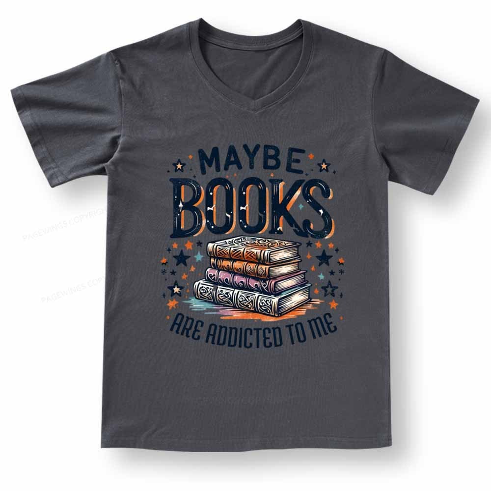 Pagewings Maybe Books Are Addicted To Me V-neck T-shirt
