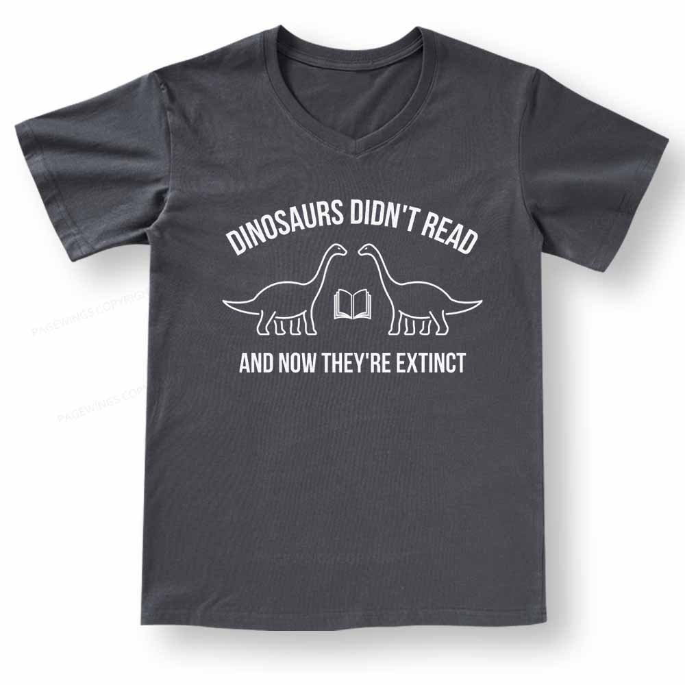Pagewings Dinosaurs Didn't Read V-neck T-shirt 