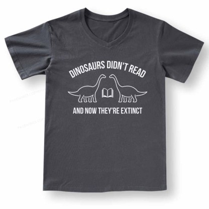 Pagewings Dinosaurs Didn't Read V-neck T-shirt 