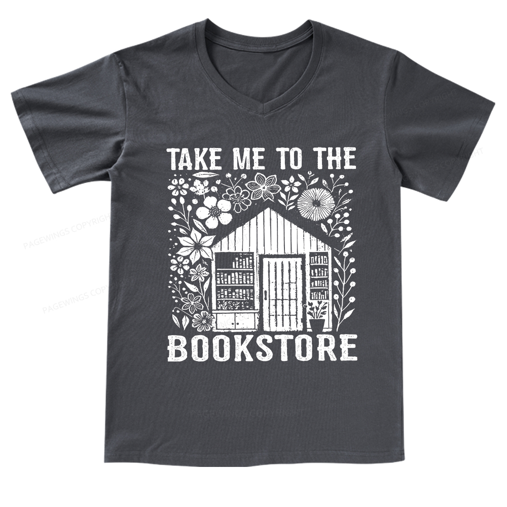 Pagewings Take Me To The Bookstore V-neck T-shirt
