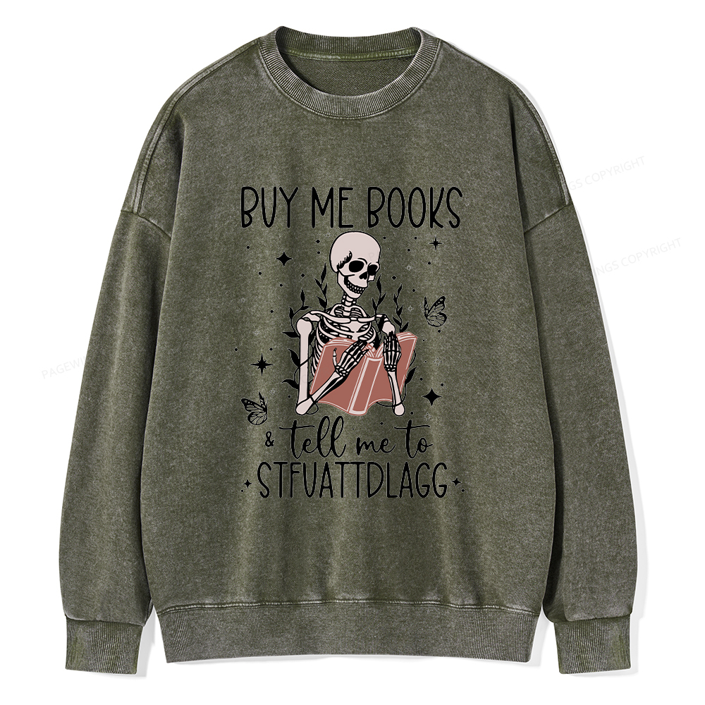 Pagewings Buy Me Books And Tell Me Unisex Washed Sweatshirt