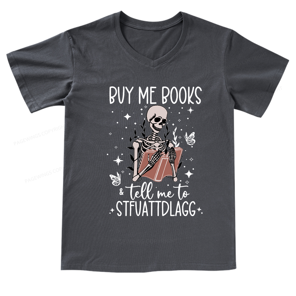 Pagewings Buy Me Books & Tell Me To Stfuatdlagg V-neck T-shirt