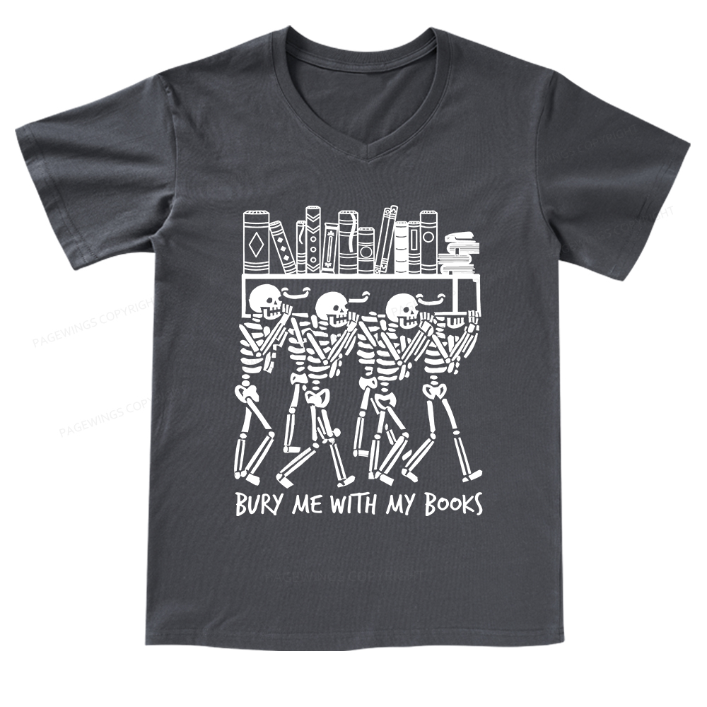 Pagewings Bury Me With My Books V-neck T-shirt