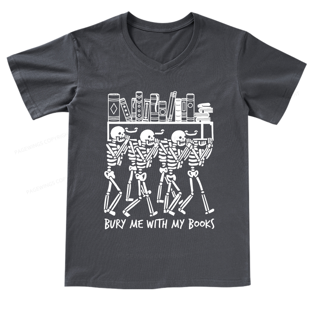 Pagewings Bury Me With My Books V-neck T-shirt