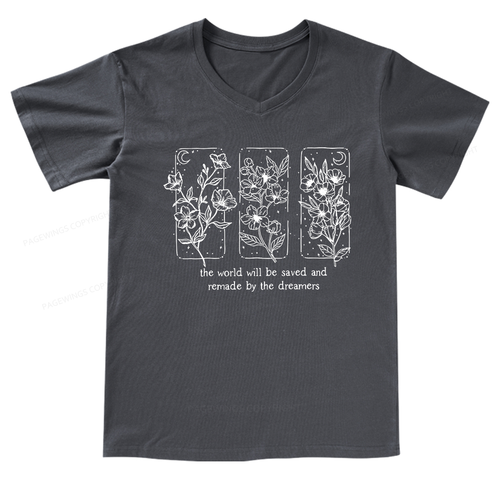 Pagewings The World Will Be Saved And Remade By The Dreamers V-neck T-shirt