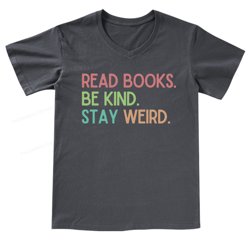 Pagewings Read Books Be Kind Stay Weird V-neck T-shirt