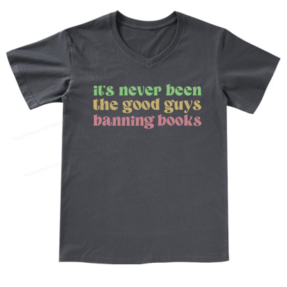 Pagewings It's Never Been the Good Guys Banning Books V-neck T-shirt