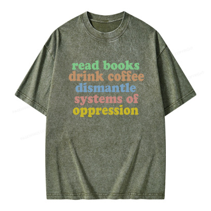 Pagewings Read Books, Coffee, Dismantle Oppression Unisex Washed T-shirt