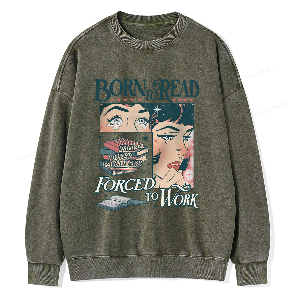 Pagewings Born To Read Bookish Comfor Unisex Washed Sweatshirt