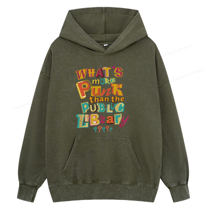 Pagewing What’s More Punk Than The Public Library Unisex Washed Hoodie