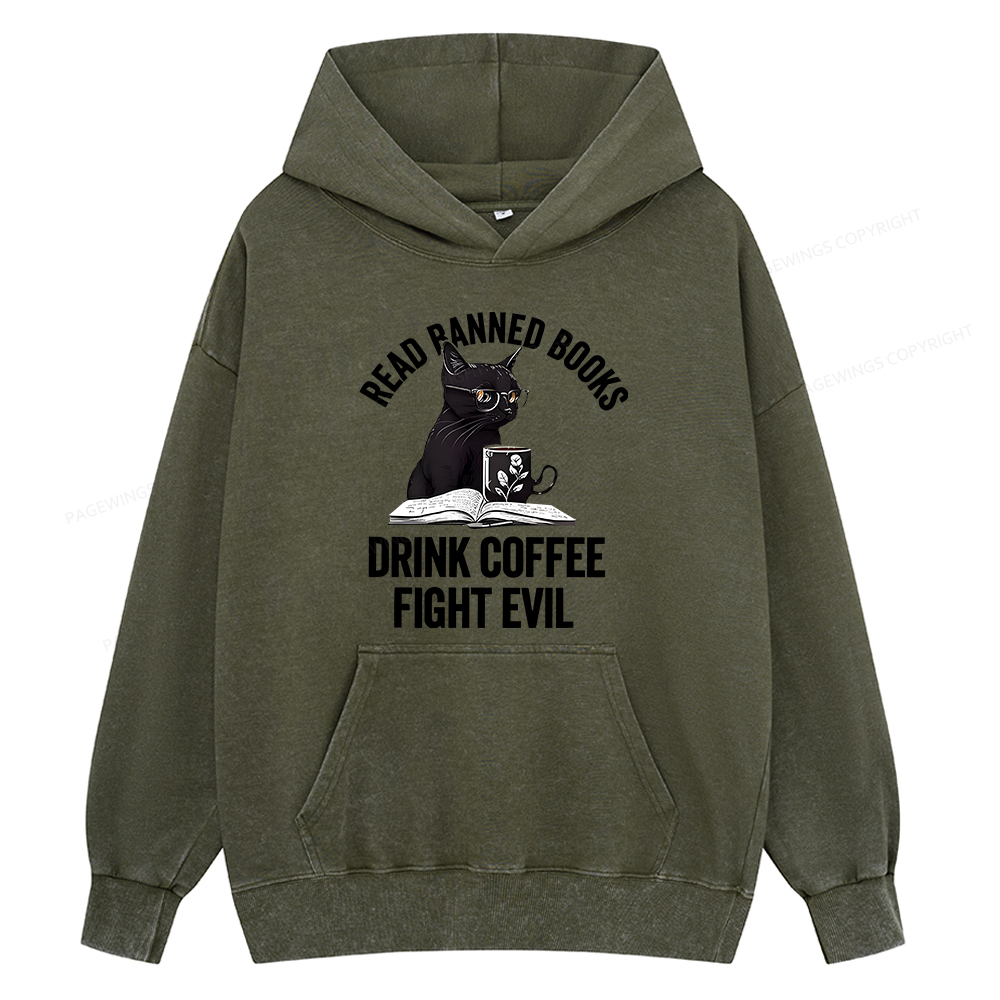 Pagewing Read Books Drink Coffee Fight Evil Shirt Unisex Washed Hoodie