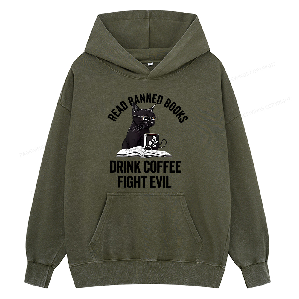 Pagewing Read Books Drink Coffee Fight Evil Shirt Unisex Washed Hoodie
