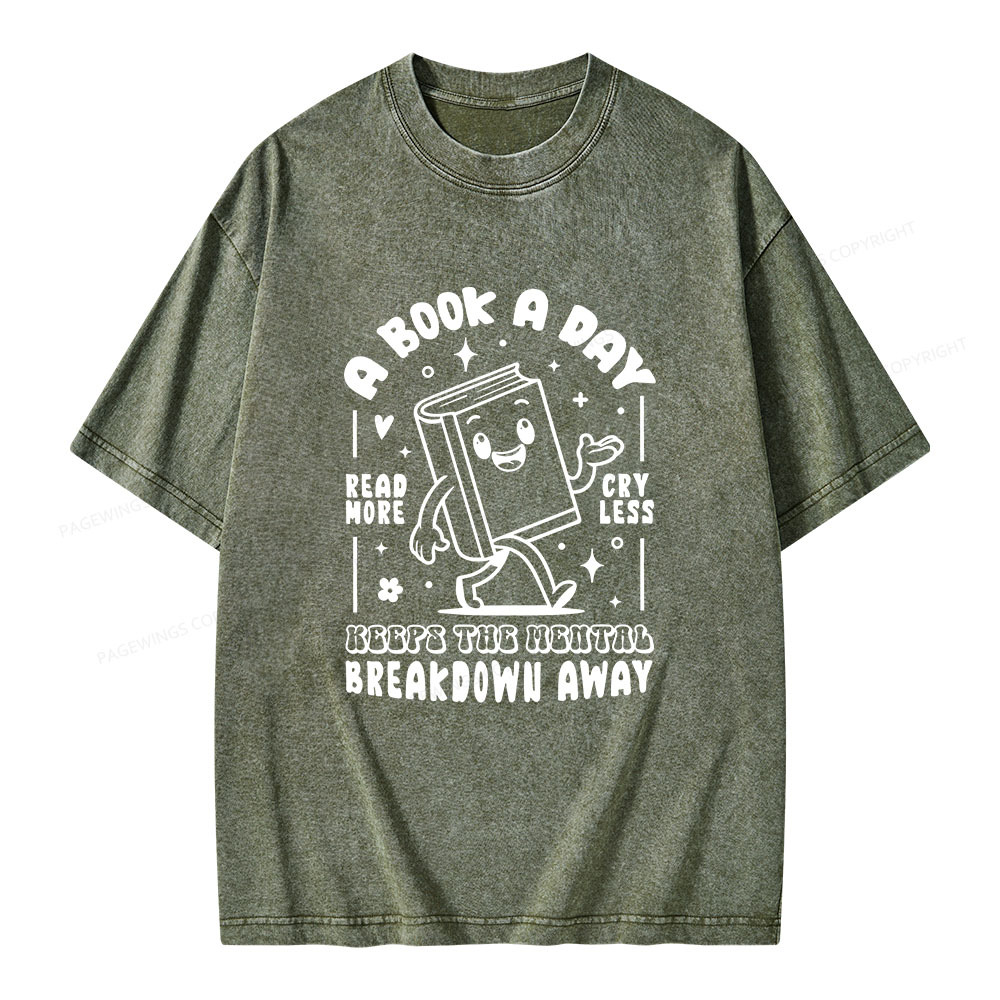 Pagewings A Book A Day Keeps The Mental Breakdown Away  Unisex Washed T-shirt