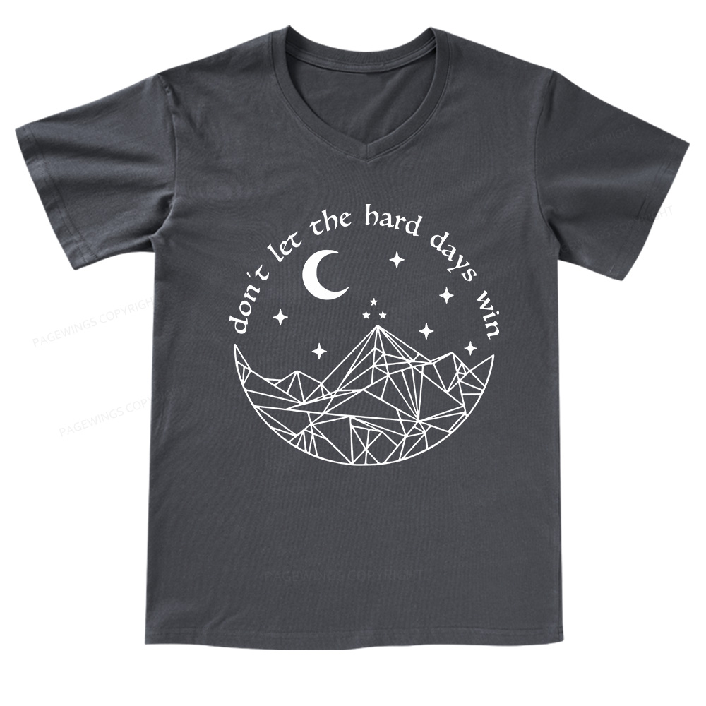 Pagewings Don’t Let the Hard Days Win V-neck T-shirt