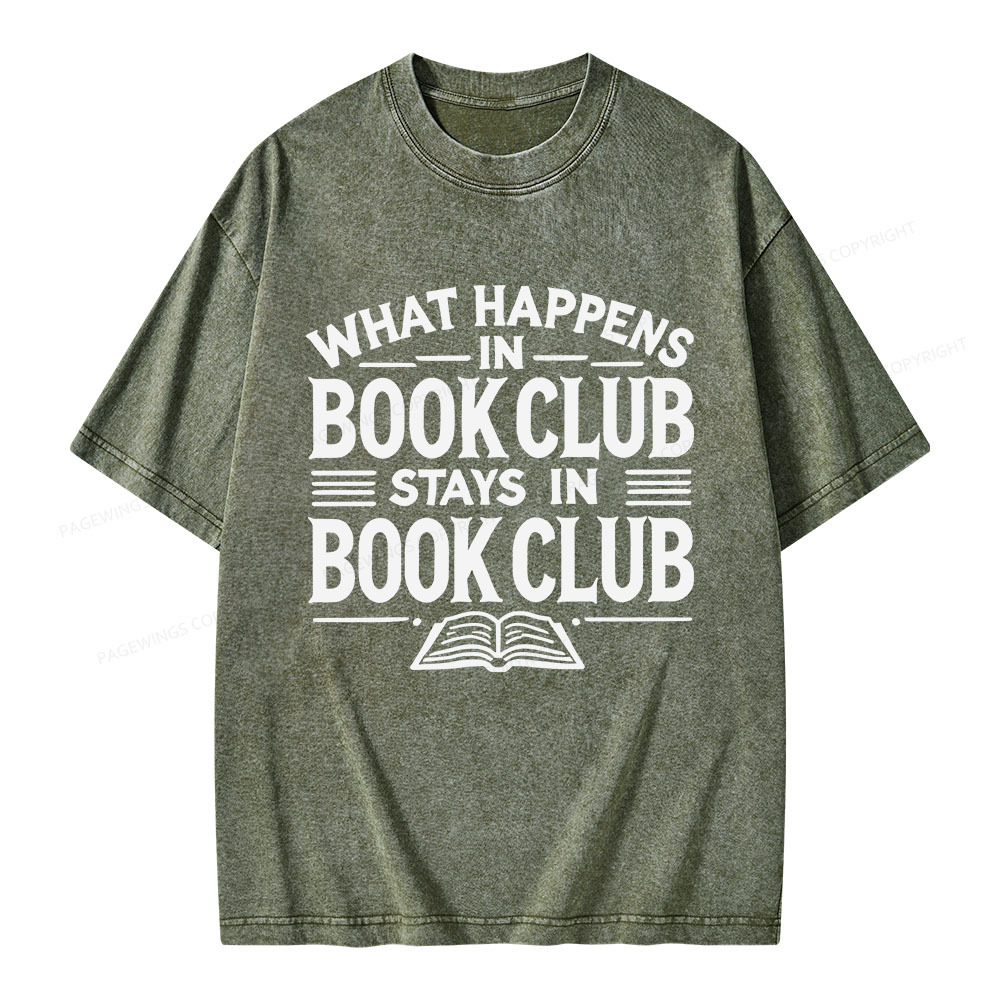 Pagewings What Happens In Book Club Stays In Book Club Unisex Washed T-shirt