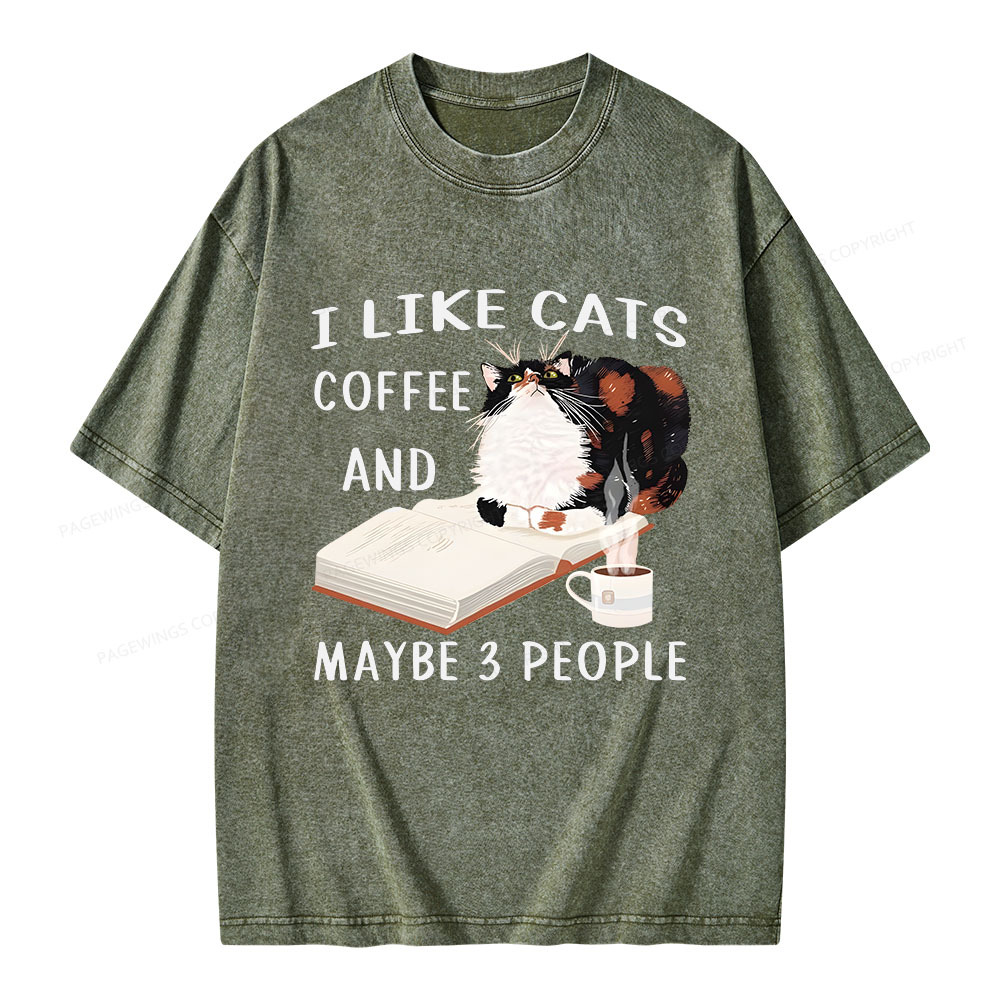 Pagewings I Like Cats Coffee And Maybe 3 People Unisex Washed T-shirt