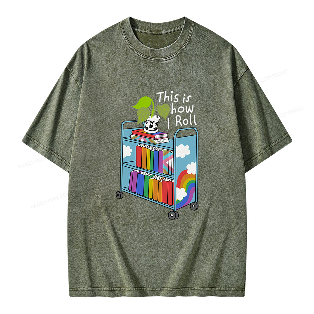 Pagewings This Is How I Roll Unisex Washed T-shirt