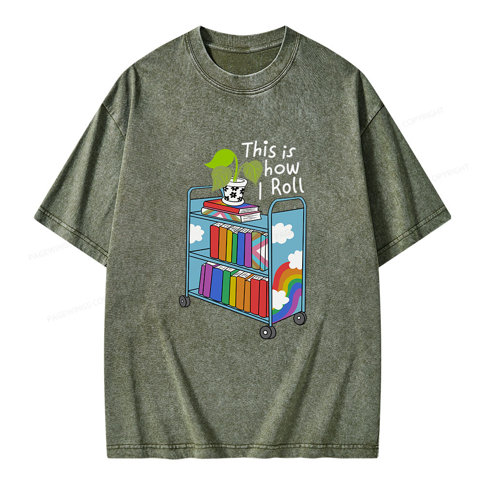 Pagewings This Is How I Roll Unisex Washed T-shirt