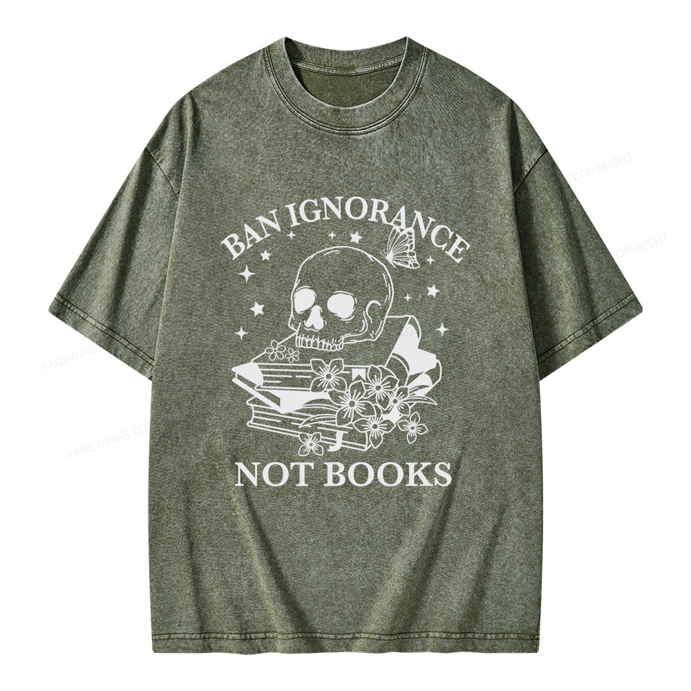 Pagewings Ban Ignorance Not Books Unisex Washed T-shirt