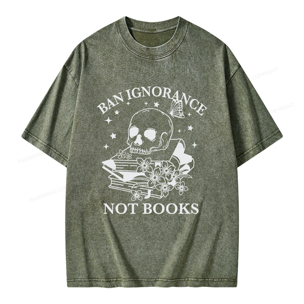 Pagewings Ban Ignorance Not Books Unisex Washed T-shirt