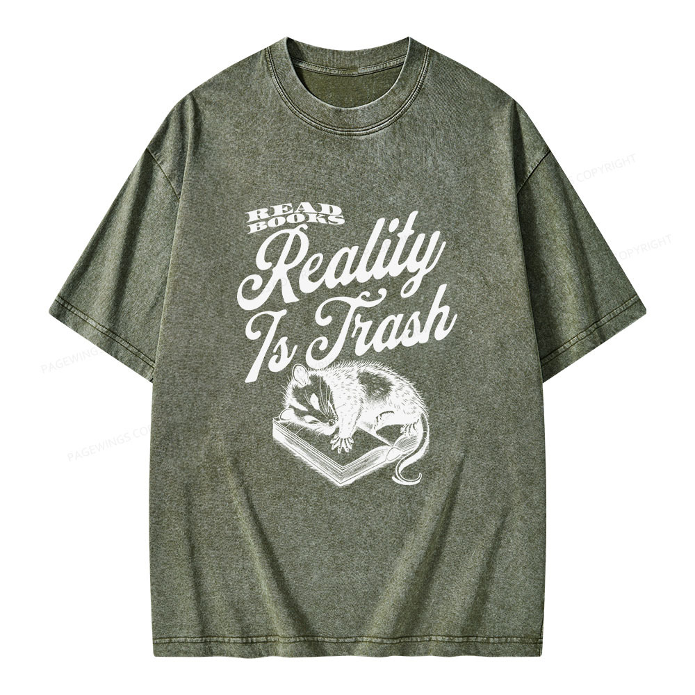 Pagewings Read Books Reality Is Trash Unisex Washed T-shirt