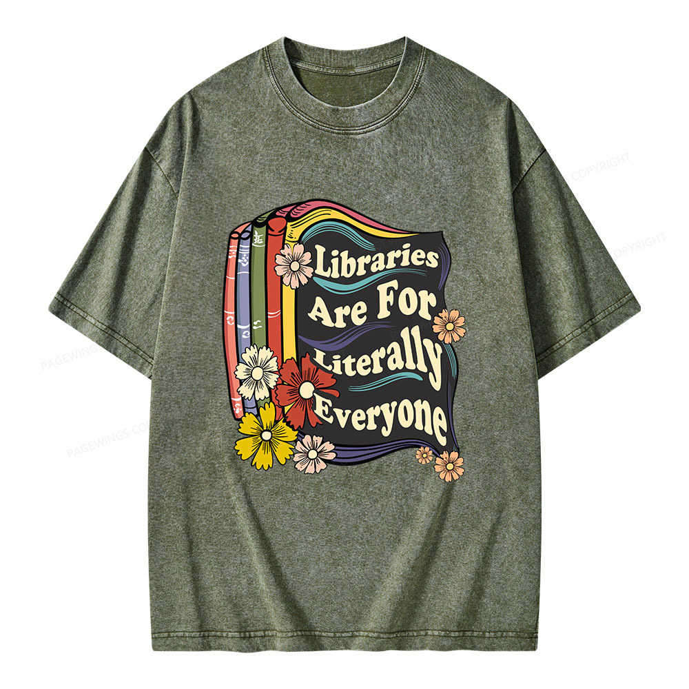 Pagewings Libraries Are For Literally Everyone Unisex Washed T-shirt