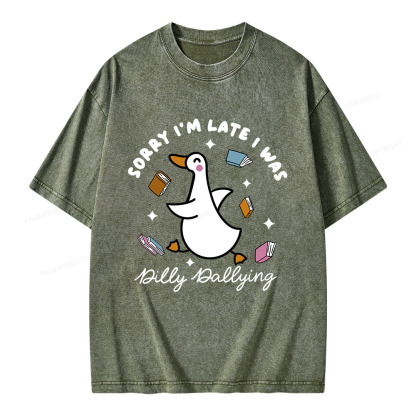 Pagewings Sorry I'm Late I Was Dilly Dallying Unisex Washed T-shirt