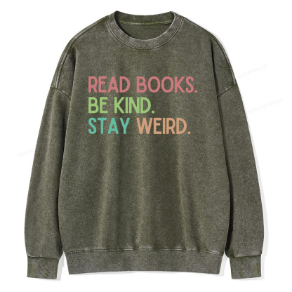 Pagewings Read Books Be Kind Stay Weird Unisex Washed Sweatshirt