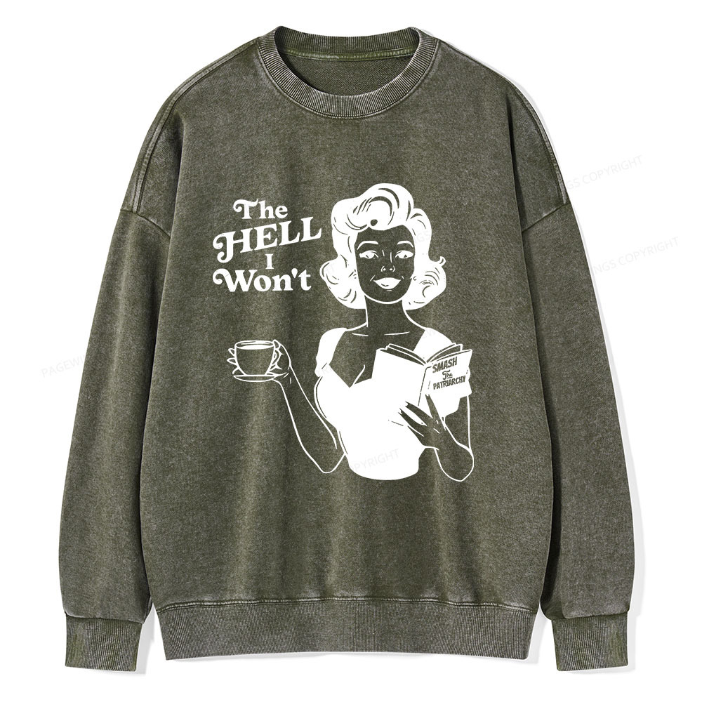 Pagewings The Hell I Won't Resistance Unisex Washed Sweatshirt