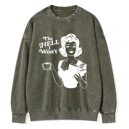 Pagewings The Hell I Won't Resistance Unisex Washed Sweatshirt