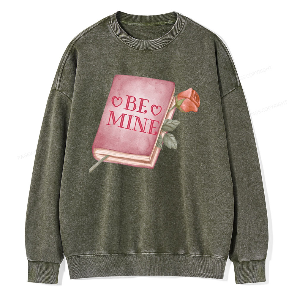 Pagewings Be Mine - Valentines Day Sweatshirt Unisex Washed Sweatshirt