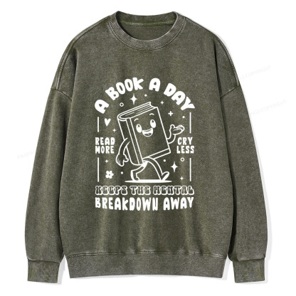 Pagewings A Book A Day Keeps The Mental Breakdown Away Unisex Washed Sweatshirt