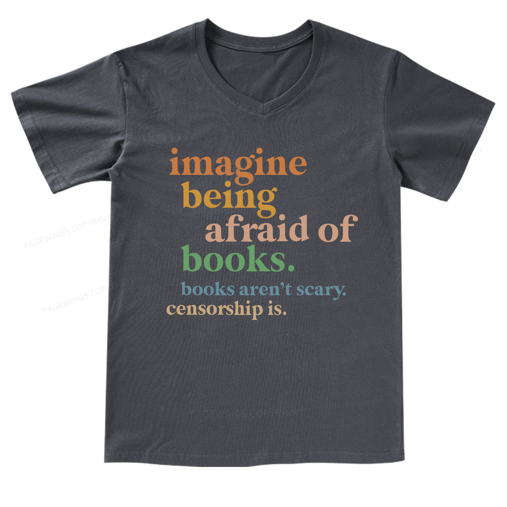 Pagewings Imagine Being Afraid Of Books V-neck T-shirt
