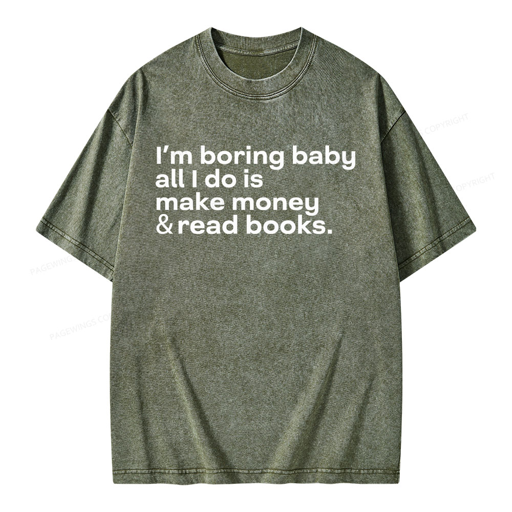 Pagewings Boring Baby Make Money Read Books Unisex Washed T-shirt