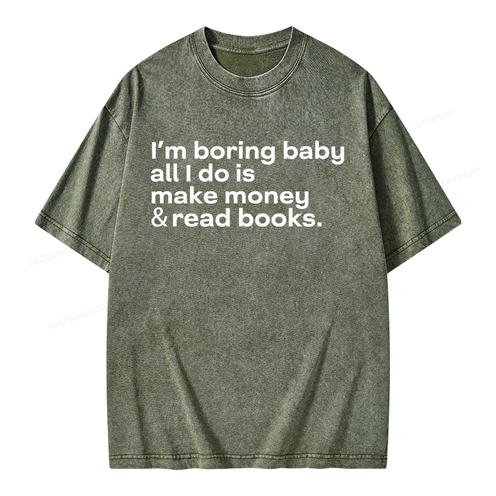 Pagewings Boring Baby Make Money Read Books Unisex Washed T-shirt