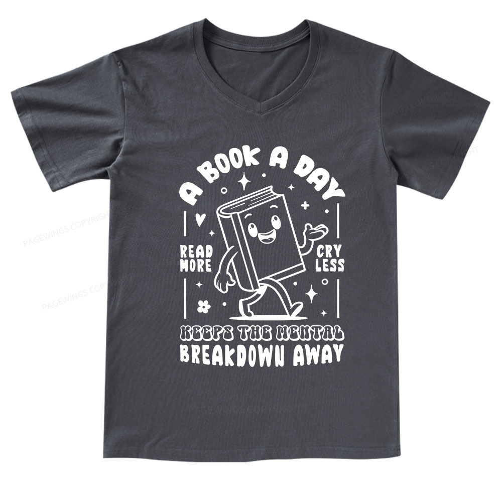 Pagewings A Book A Day Keeps The Mental Breakdown Away V-neck T-shirt