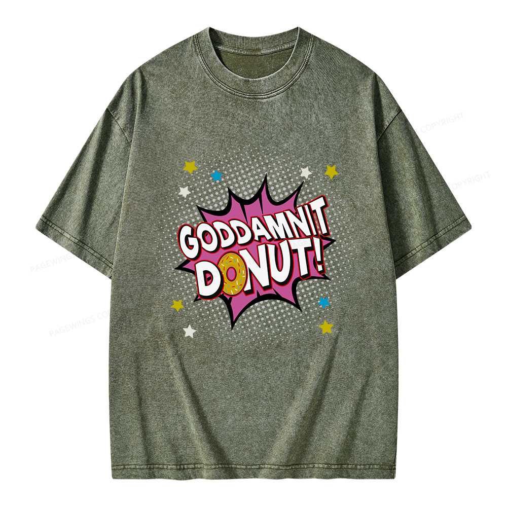 Pagewings Goddamnit Donut Unisex Washed T-shirt