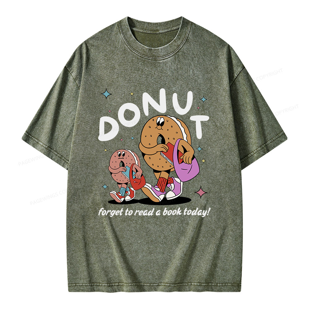 Pagewings Donut Forget To Read A Book Today Unisex Washed T-shirt