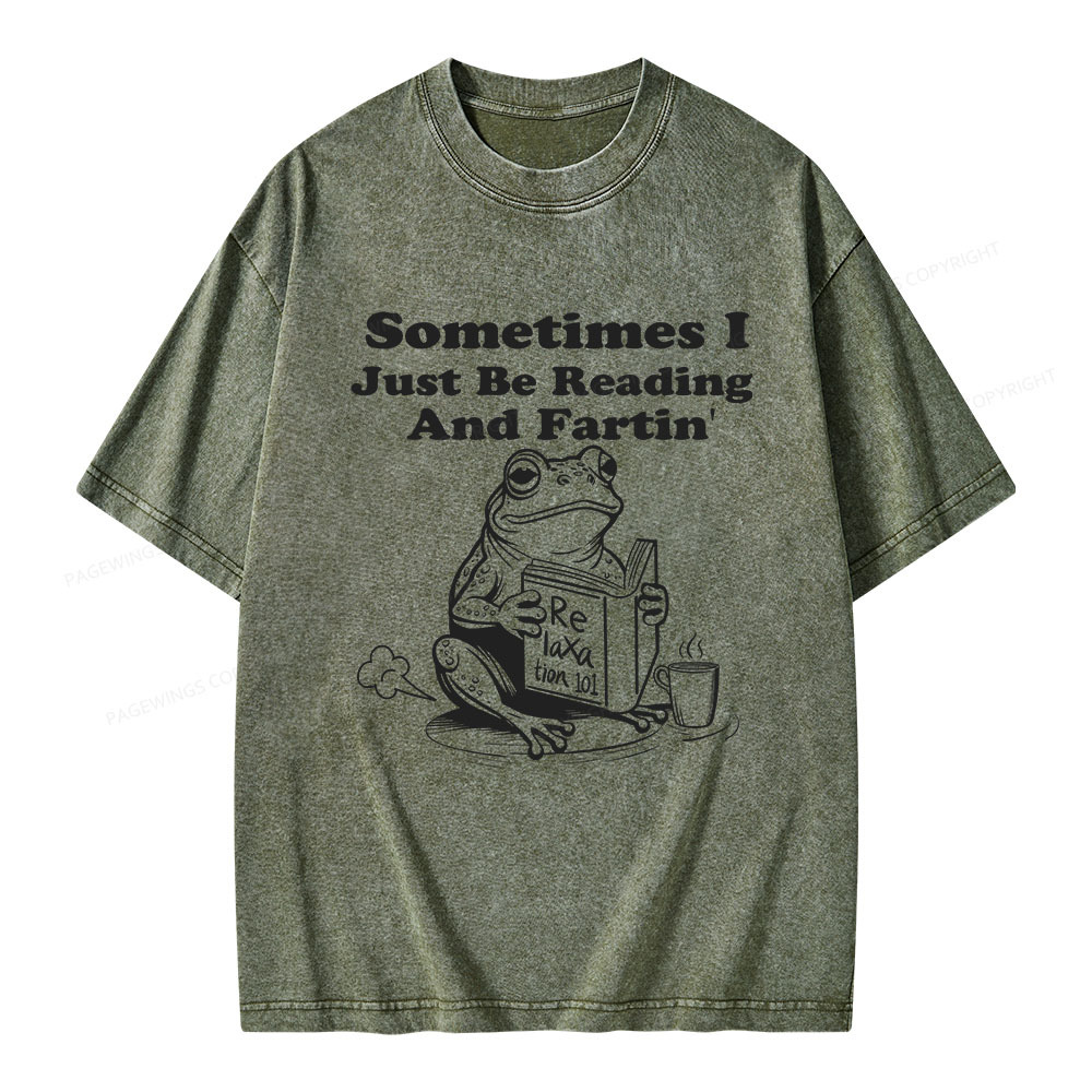 Pagewings Sometimes I Just Be Reading and Fartin Unisex Washed T-shirt