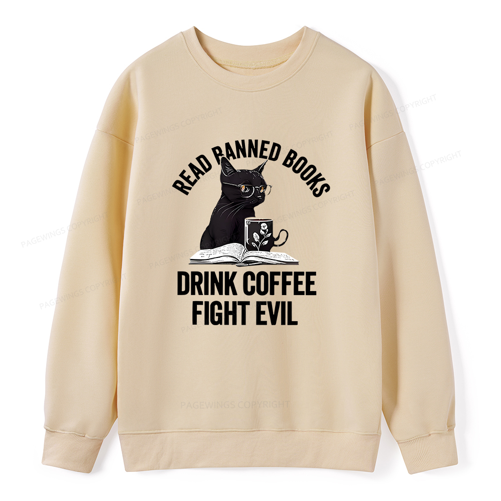 Pagewings Read Books Drink Coffee Fight Evil Shirt Unisex Classic Sweatshirt