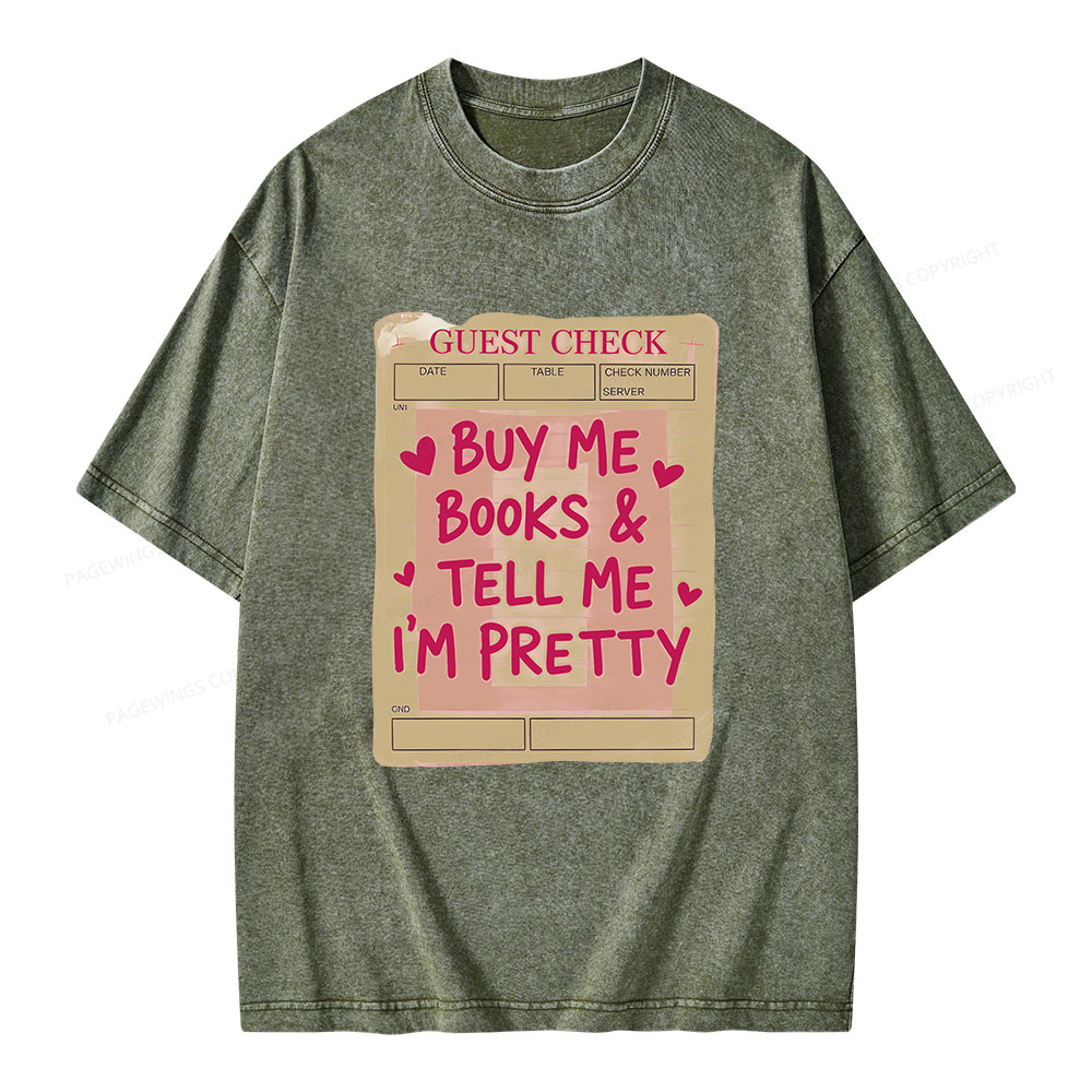 Pagewings Buy Me Books Tell Me I'm Pretty Unisex Washed T-shirt
