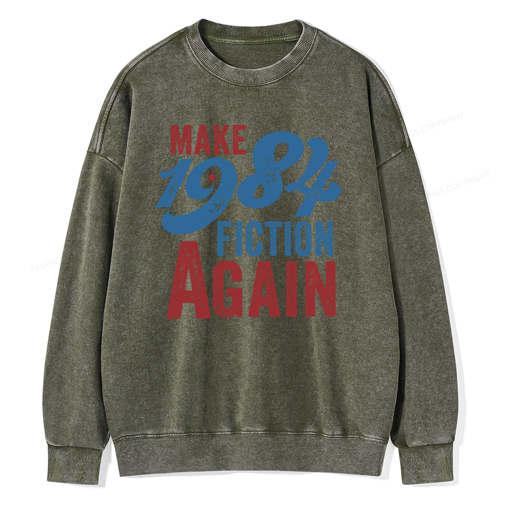 Pagewing Make 1984 Fiction Again Solid and Distressed Unisex Washed Sweatshirt