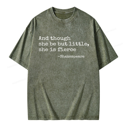 Pagewings And Though She Be But Little She Is Fierce Unisex Washed T-shirt