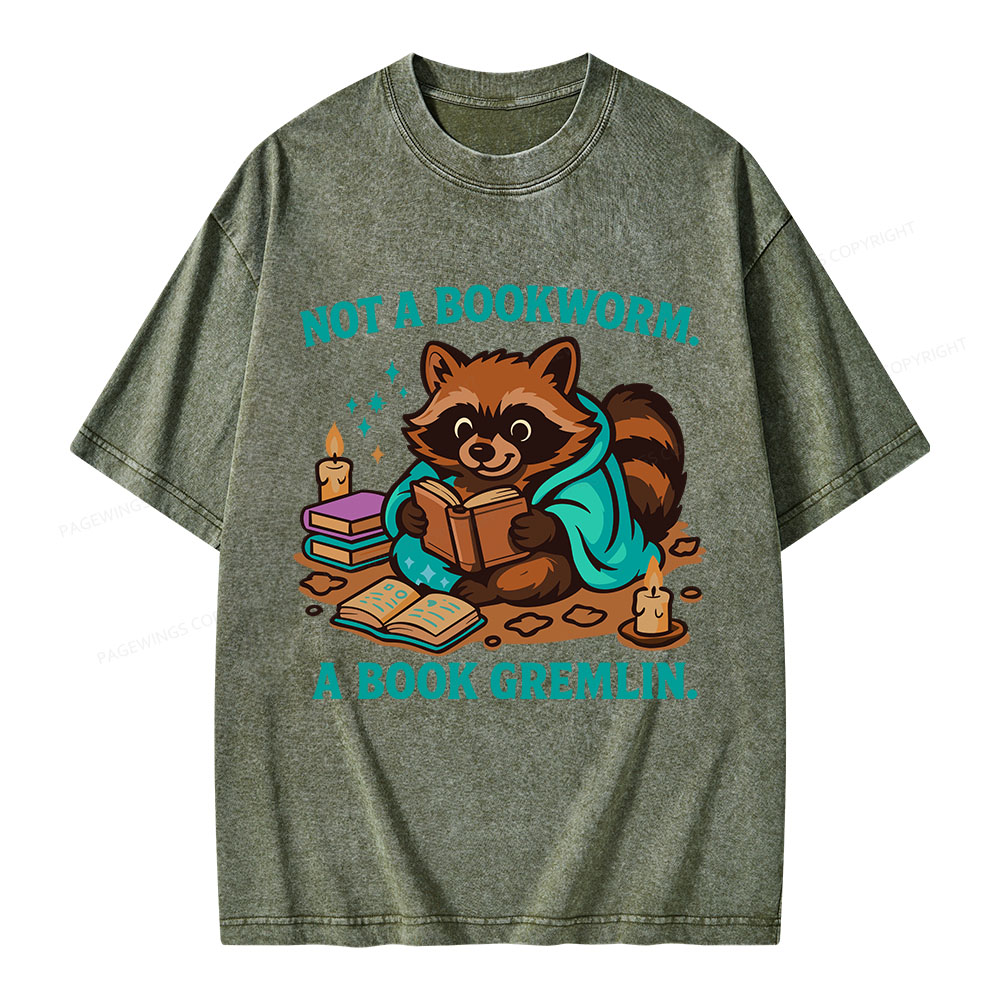 Pagewings Not A Bookworm A Book Gremlin Unisex Washed T-shirt
