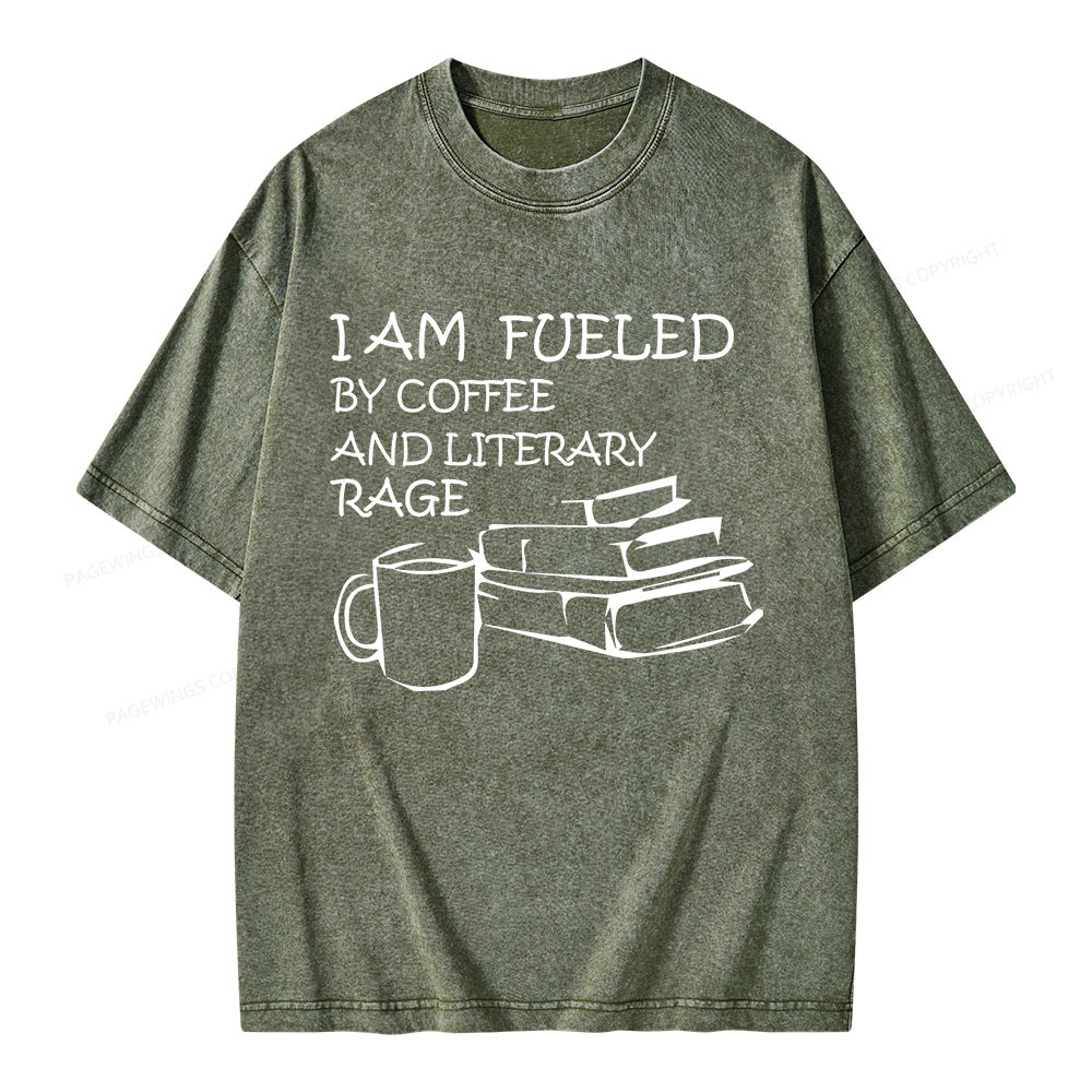 Pagewings I Am Fueled By Coffee And Literary Rage Unisex Washed T-shir
