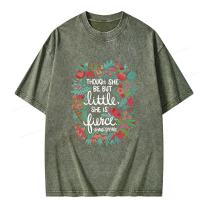 Pagewings Though She Be But Little She Is Fierce Unisex Washed T-shirt