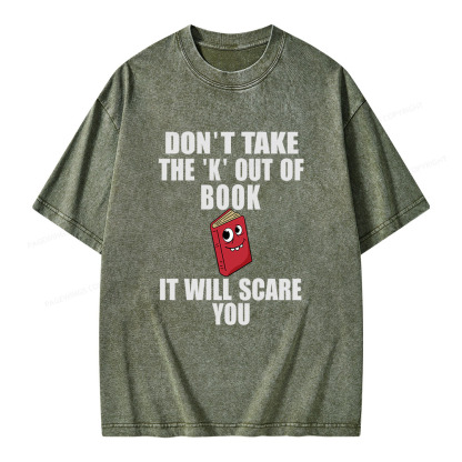 Pagewings Don't Take The 'K' Out Of Book Unisex Washed T-shirt
