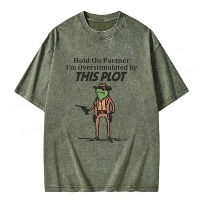 Pagewings Hold On Partner I'm Overstimulated By This Plot Unisex Washed T-shirt