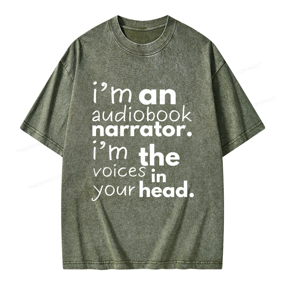 Pagewings I'm An Audiobook Narrator. I'm The Voices In Your Head Unisex Washed T-shirt