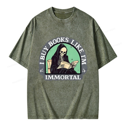 Pagewings I Buy Books Like I'm Immortal Unisex Washed T-shirt